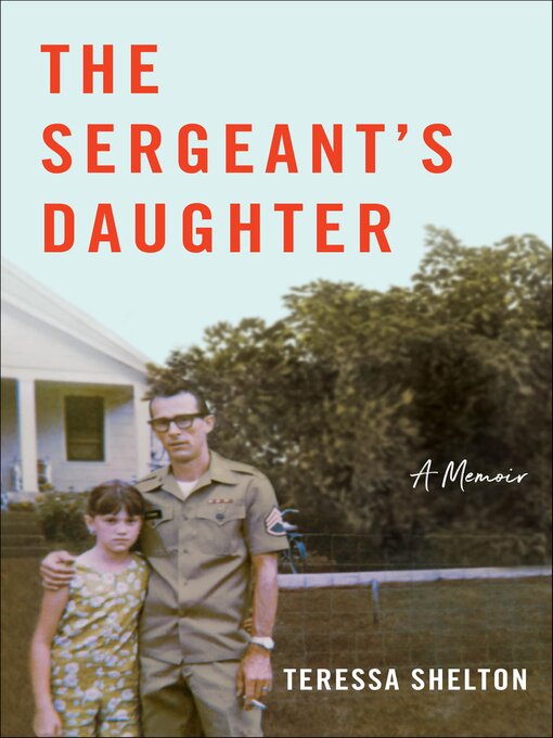 Title details for The Sergeant's Daughter by Teressa Shelton - Available